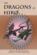 Dragons of Hiro di Aaron Thomas-Russell edito da Xlibris