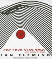 For Your Eyes Only: And Other Stories di Ian Fleming edito da Blackstone Audiobooks