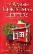 The Amish Christmas Letters di Patricia Davids, Sarah Price, Jennifer Beckstrand edito da KENSINGTON PUB CORP