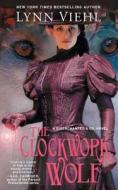 The Clockwork Wolf di Lynn Viehl edito da POCKET BOOKS