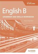 English B for the Ib Diploma Grammar and Skills Workbook di Hyun Jung Owen edito da HODDER EDUCATION