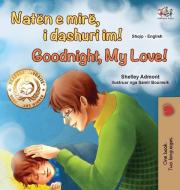 Goodnight, My Love! (Albanian English Bilingual Book for Kids) di Shelley Admont, Kidkiddos Books edito da KidKiddos Books Ltd.