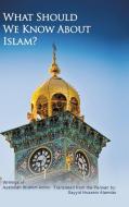 What Should We Know About Islam? di Ayatollah Ibrahim Amini edito da AuthorHouse