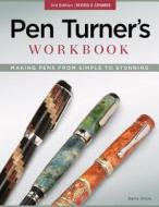 Pen Turner's Workbook, 3rd Edn Rev and Exp di Barry Gross edito da Fox Chapel Publishing
