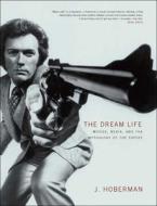 The Dream Life di J. Hoberman edito da The New Press