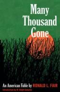 Many Thousand Gone: An American Fable di Ronald L. Fair edito da LIB OF AMER