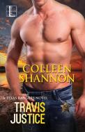 Travis Justice di Colleen Shannon edito da Kensington Publishing