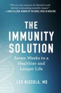 The Immunity Solution: Seven Weeks to Living Healthier and Longer di Leo Nissola edito da COUNTRYMAN PR