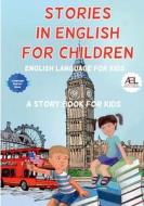 Stories in English for Children di English Language And Culture Academy edito da FIGHTING HIGH PUB