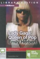 Lady Gaga: Queen of Pop di Emily Herbert edito da Bolinda Publishing
