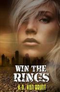 Win the Rings di K. D. Van Brunt edito da Evernight Publishing