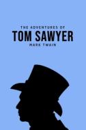 The Adventures of Tom Sawyer di Mark Twain edito da Public Public Books