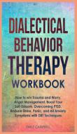 Dialectical Behavior Therapy Workbook di Emily Campbell edito da Charlie Creative Lab