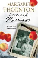 Love And Marriage di Margaret Thornton edito da Severn House Publishers Ltd