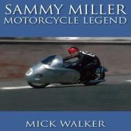 Sammy Miller di Mick Walker edito da Db Publishing