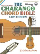 The Charango Chord Bible di Tobe A. Richards edito da Cabot Books