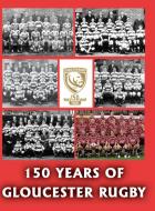 150 Years of Gloucester Rugby, 1873-2023 di Chris Collier, Malc King, Dick Williams edito da HOBNOB PR
