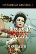 The Assassin of Nara di R J Ashby edito da Ticonderoga Publications