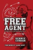 Free Agent di Rennie Curran edito da Rathsi Publishing, LLC