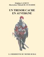Un trésor caché en Auvergne di Delphine Laurent edito da Books on Demand