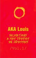 Salutations à mes Frères En Ivresses - Vol.1 di Louis Aka edito da Books on Demand
