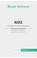 Book Review: Nudge by Richard H. Thaler and Cass R. Sunstein di 50minutes edito da 50Minutes.com
