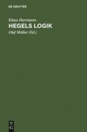Hegels Logik di Klaus Hartmann edito da De Gruyter