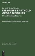 Die Briefe Barthold Georg Niebuhrs, Band 2, Das Literatur-Archiv (1809¿1816) di Barthold Georg Niebuhr edito da De Gruyter