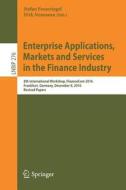 Enterprise Applications, Markets And Services In The Finance Industry edito da Springer International Publishing Ag