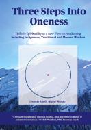 Three steps into Oneness di Thomas Rüedi edito da Swiss Holistic Institute