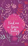 Find me in Green Valley di Lilly Lucas edito da Knaur Taschenbuch