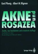 Akne Und Rosazea di Albert M. Kligman, Gerd Plewig edito da Springer