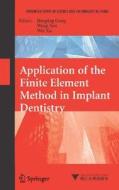 Application Of The Finite Element Method In Implant Dentistry di Wei Xu edito da Springer-verlag Berlin And Heidelberg Gmbh & Co. Kg
