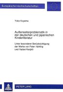 Außenseiterproblematik in der deutschen und japanischen Kinderliteratur di Yoko Koyama edito da Lang, Peter GmbH