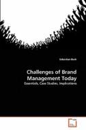Challenges of Brand Management Today di Sebastian Buck edito da VDM Verlag
