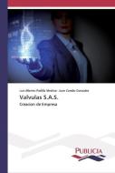 Valvulas S.A.S. di Luis Alberto Padilla Medina, Juan Camilo Gonzalez edito da PUBLICIA
