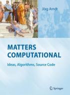 Matters Computational di Jörg Arndt edito da Springer-Verlag GmbH