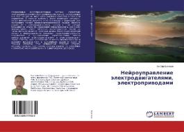 Nejroupravlenie jelektrodvigatelyami, jelektroprivodami di Viktor Buyankin edito da LAP Lambert Academic Publishing