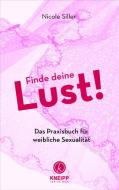 Finde deine Lust! di Nicole Siller edito da Kneipp Verlag