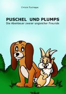 Puschel und Plumps di Christin Tzschoppe edito da Books on Demand