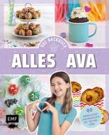 Alles Ava - Das Backbuch di Alles Ava edito da Edition Michael Fischer