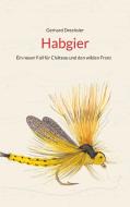 Habgier di Gerhard Drechsler edito da Books on Demand