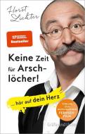 Keine Zeit für Arschlöcher! di Horst Lichter edito da Graefe und Unzer Verlag