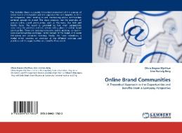 Online Brand Communities di Olivia Regina Myrthue, Line Hartvig Berg edito da LAP Lambert Acad. Publ.