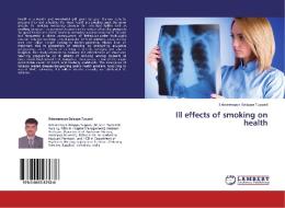 Ill effects of smoking on health di Sidaveerappa Balappa Tuppad edito da LAP Lambert Academic Publishing