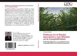 Políticas en el Sector Azucarero y sus Efectos en la Competitividad di Francisco Roeder edito da EAE