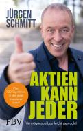 Aktien kann jeder di Jürgen Schmitt edito da Finanzbuch Verlag