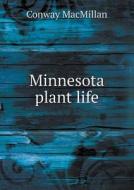 Minnesota Plant Life di Conway MacMillan edito da Book On Demand Ltd.
