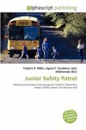 Junior Safety Patrol edito da Alphascript Publishing