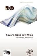 Square-Tailed Saw-Wing edito da Vent
